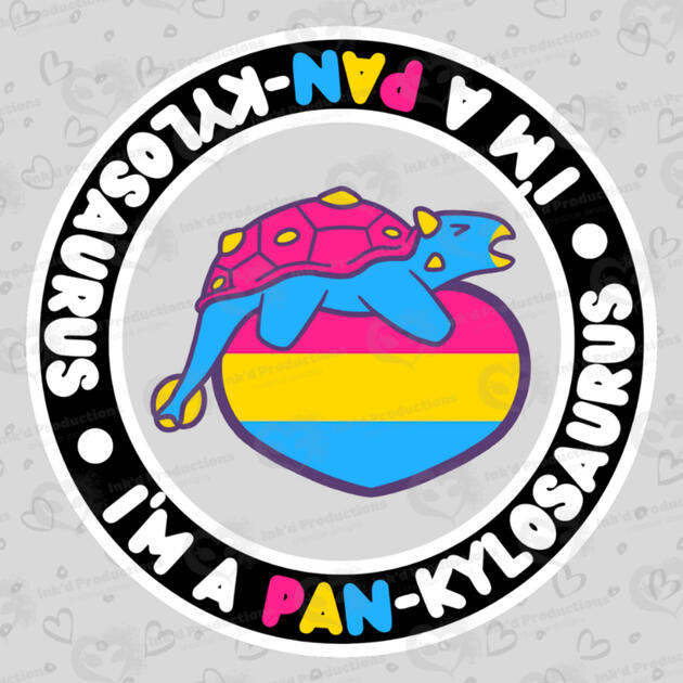 An ankylosaurus themed after the pansexual flag laying on top of a pansexual flag-themed heart, text around in black border reads: "I'm a PAN-kylosaurus" twice