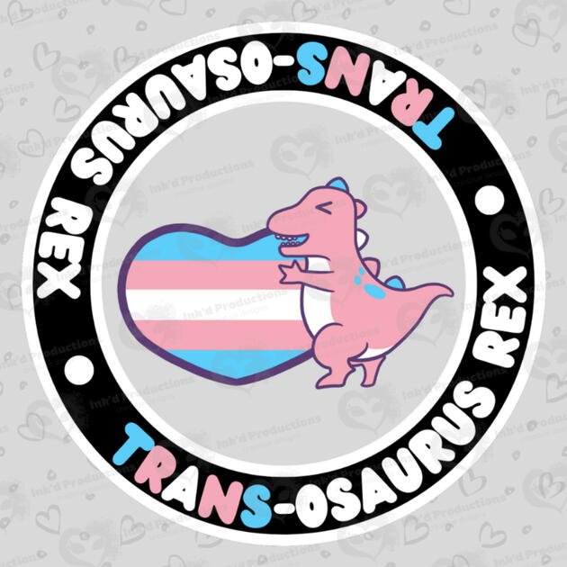 A tyrannosaurus-rex themed after the trans flag hugging a trans flag-themed heart, text around in black border reads: "TRANS-osaurus Rex" twice